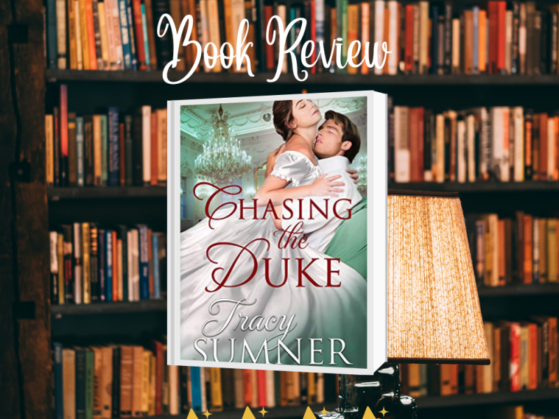 Book Review: Chasing the Duke by Tracy Sumner