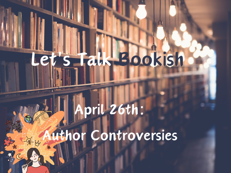 Let’s Talk Bookish: Author Controversies